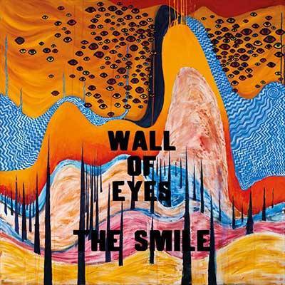 The Smile « Wall of Eyes » – en deux deux