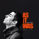 LIAM GALLAGHER AS IT WAS