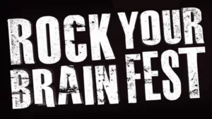 Rock Your Brain Fest 1
