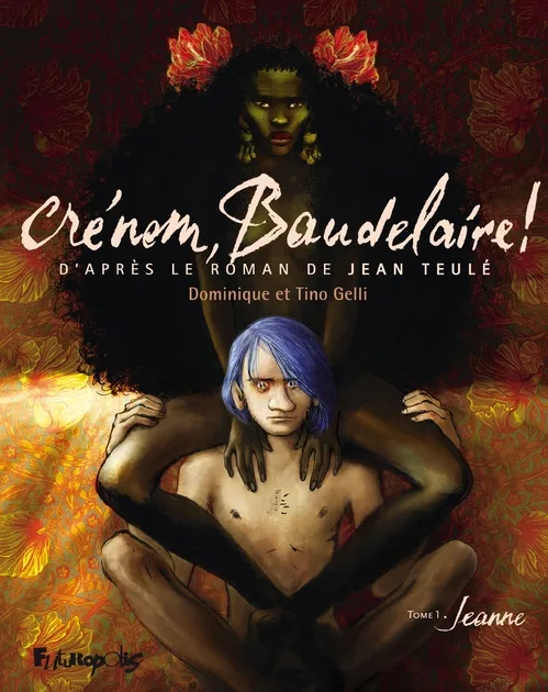 Crénom, Baudelaire ! Crénom, Baudelaire !
