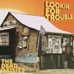 The Dead Daisies - Looking for Trouble 9 The Dead Daisies