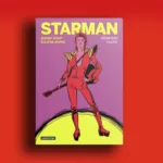 Starman : quand Ziggy éclipsa Bowie 6 Starman, Quand Ziggy éclipsa Bowie