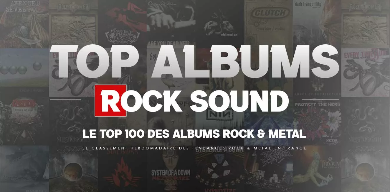 TOP ALBUMS ROCK & METAL – CLASSEMENT HEBDOMADAIRE DES TENDANCES EN FRANCE