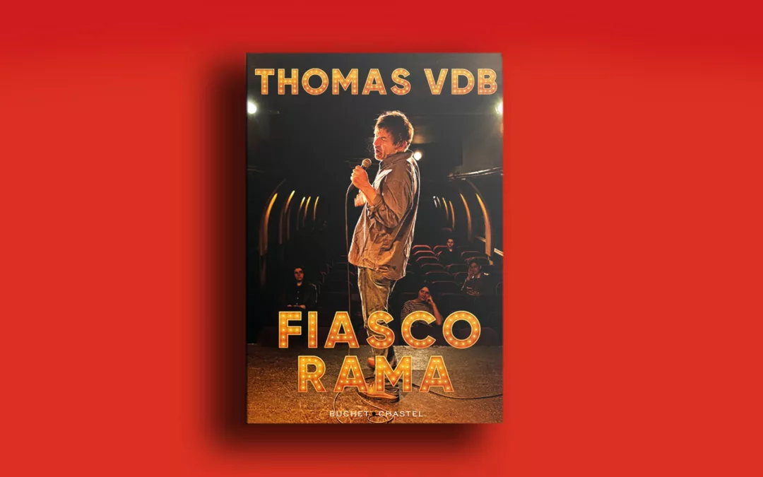 Fiascorama de Thomas VDB : quand le fiasco devient récit
