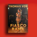 Fiascorama de Thomas VDB quand le fiasco devient récit