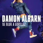 DAMON ALBARN &ndash; De Blur a Gorillaz