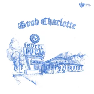 Good Charlotte – Motel Du Cap