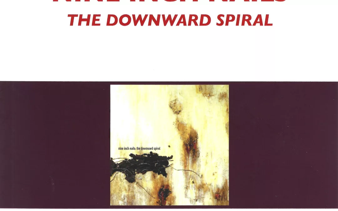 NINE INCH NAILS – THE DOWNWARD SPIRAL