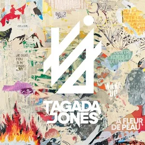 TAGADA JONES &ndash; A FLEUR DE PEAU