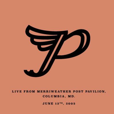 LIVE FROM MERRIWEATHER POST PAVILION, COLUMBIA, MD. JUNE 13TH, 2005
